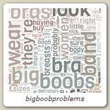 bigboobproblems